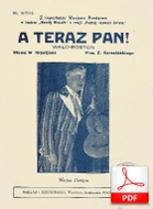 A teraz pan! - walc-boston
muz. Zygmunt Karasiński
sł. Wiktor Friedwald