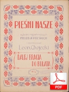 Dalej, bracia, do bułata - pieśń rewolucyjna
muz. ???
sł. Rajnold Suchodolski
Polona.pl