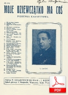 Moje dziewczątko ma coś - piosenka kabaretowa
muz. i sł. Ajaksa