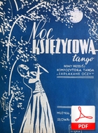 Noc księżycowa (Wilner – Krebs) - tango
muz. Józef Wilner
sł. Izabella Krebs
