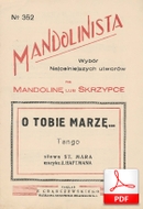 nuty: O tobie marzę - tango
muz. Józef Haftman
sł. Stanisław Mar