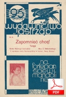 Zapomnieć chcę - tango
muz. Zygmunt Białostocki
sł. Walery Jastrzębiec